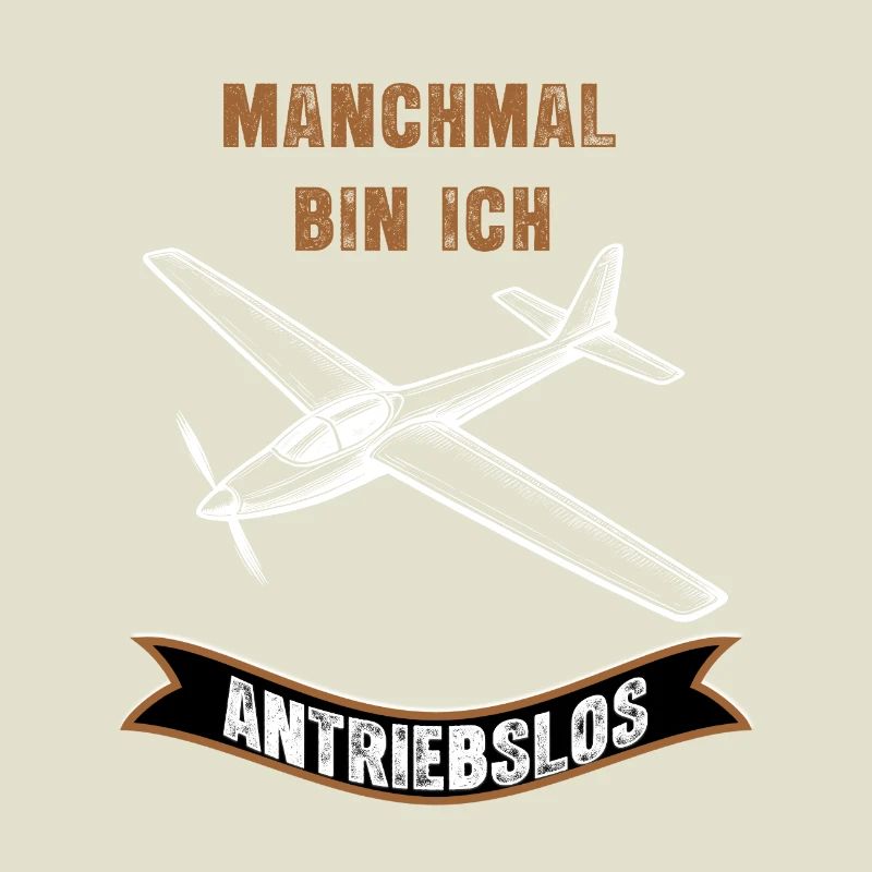 Manchmal Bin Ich Antriebslos Flugzeug