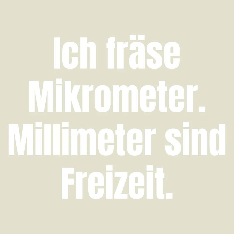 Mikrometer Freizeit Spruch