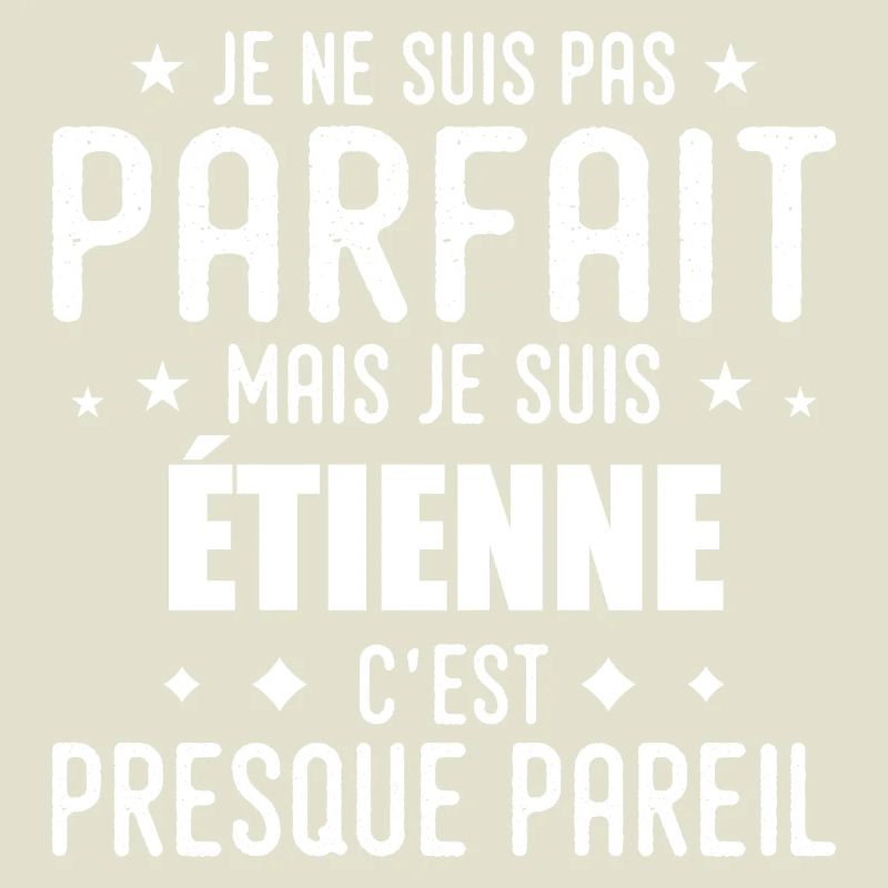 Etienne: authentic, imperfect, top, perfection