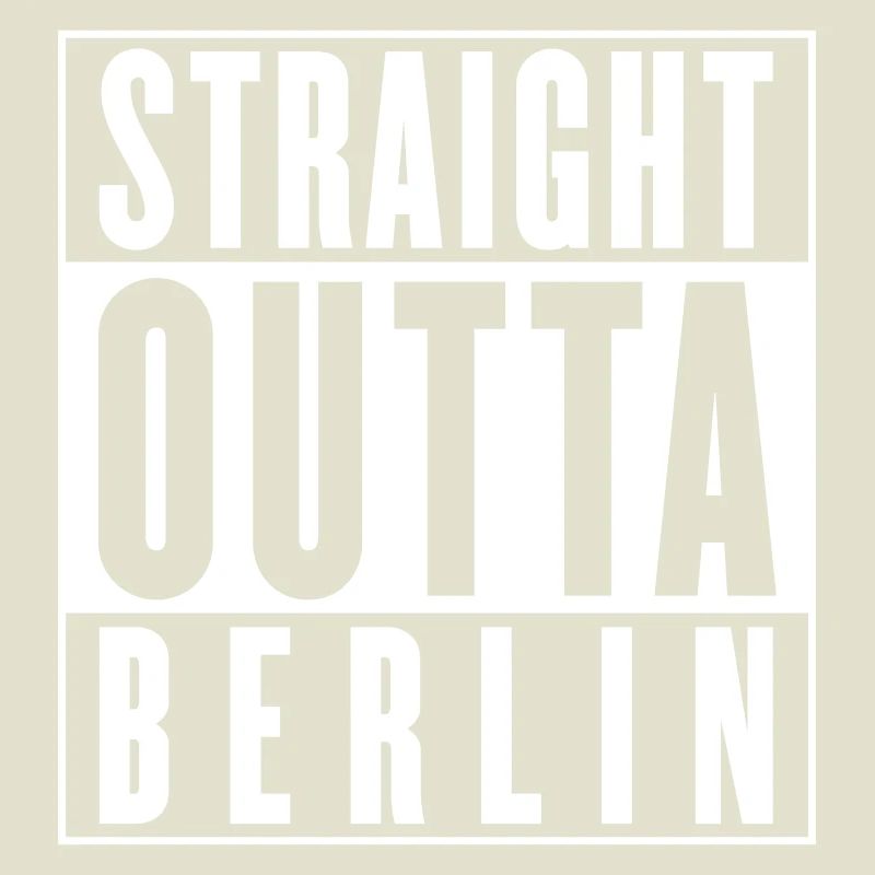 Straight outta Berlin (änderbare Farbe)
