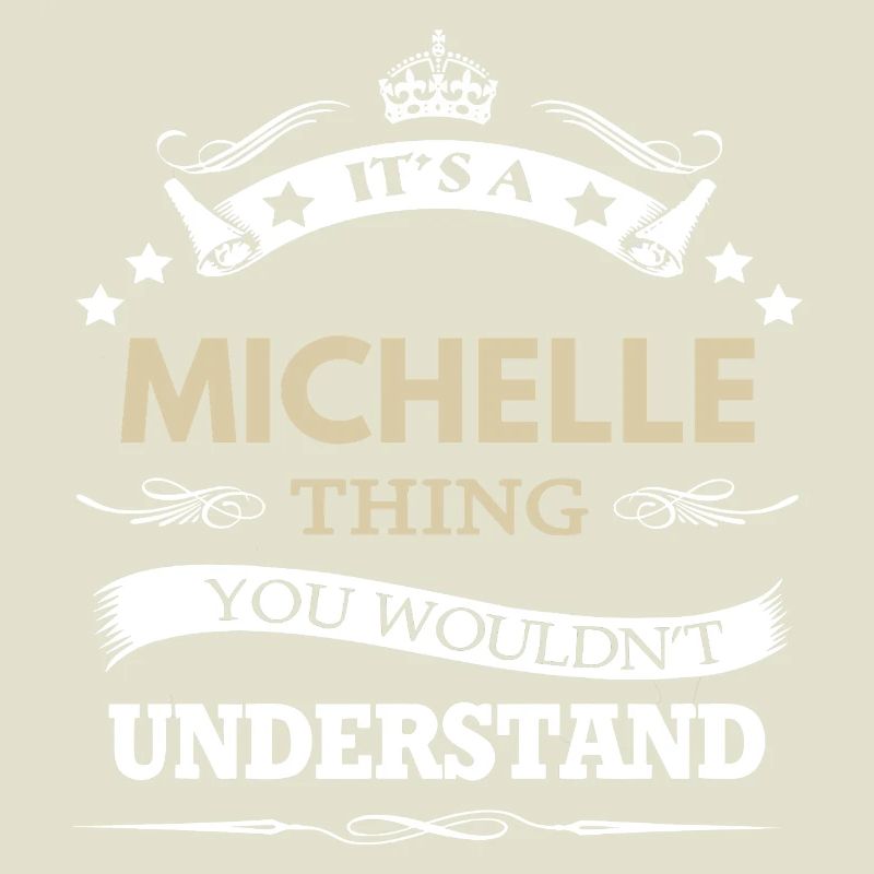 C’est une chose de Michelle que tu ne comprendrais pas drôle.