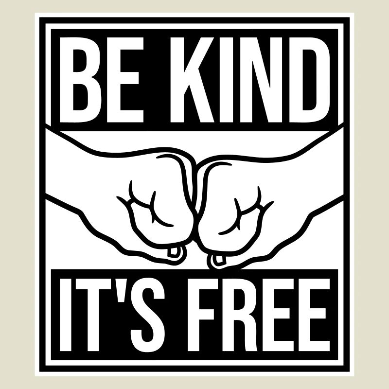 Be Kind It's Free Kindness Statement Saying