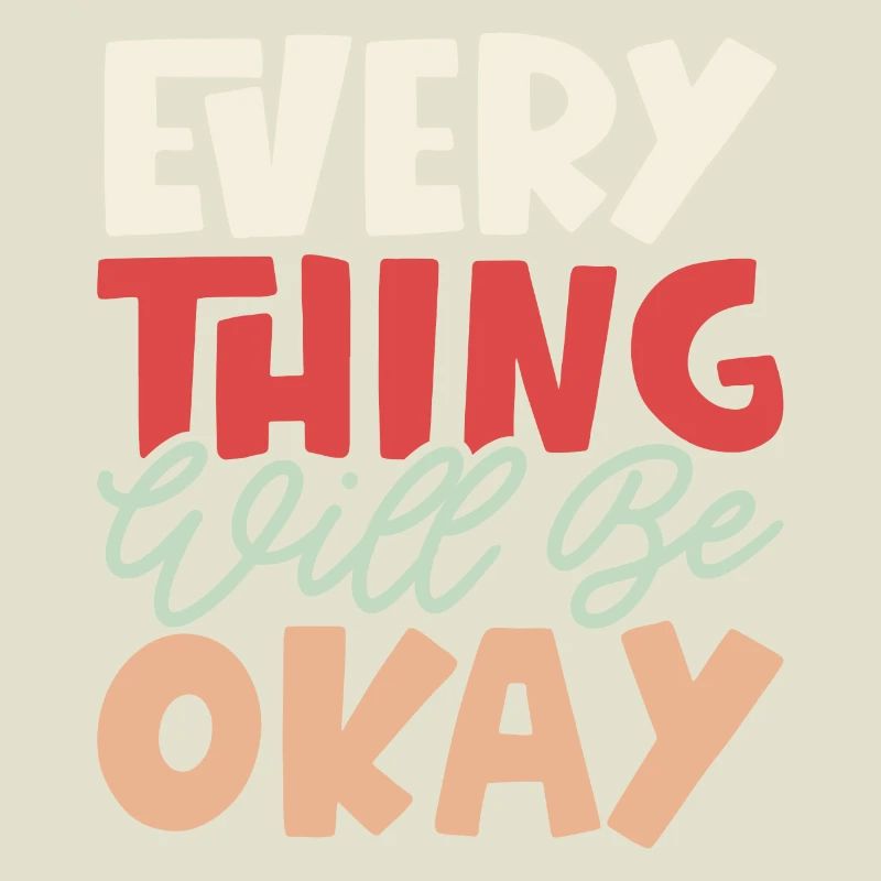 Everything Will Be Okay