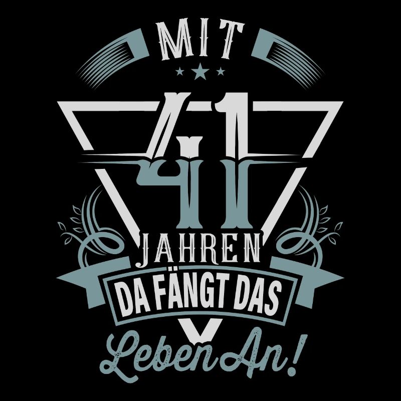 41. Geburtstag Da Fängt Das Leben An