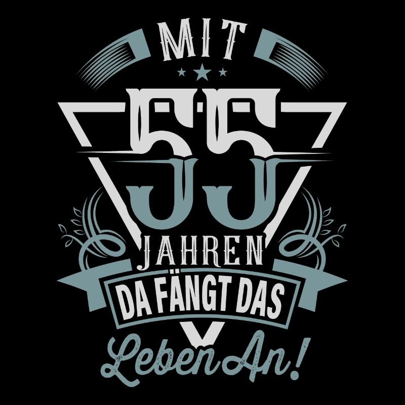 55. Geburtstag Da Fängt Das Leben An
