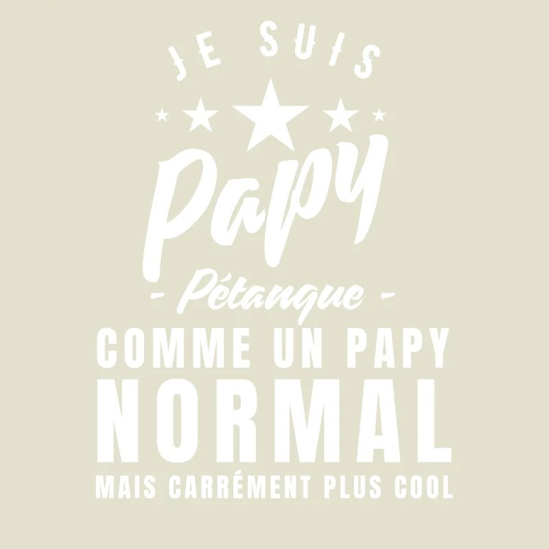 Je Suis Un Papy Pétanque