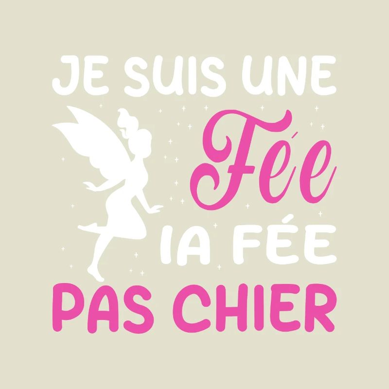 Je suis une fée la fée pas chier
