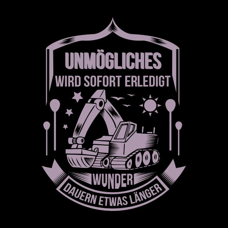 Baggerfahrer Unmögliches sofort erledigt