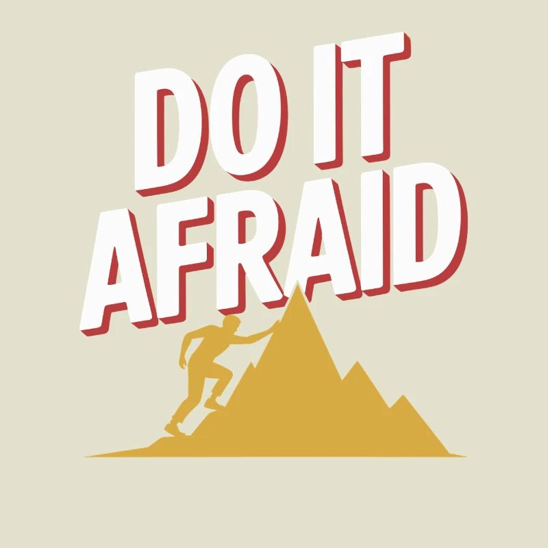 Do It Afraid Courage Development Motivation