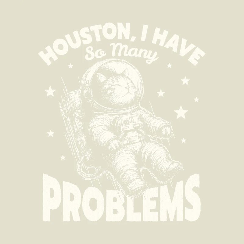 Houston J’ai tellement de problèmes drôle de chat de l’espace