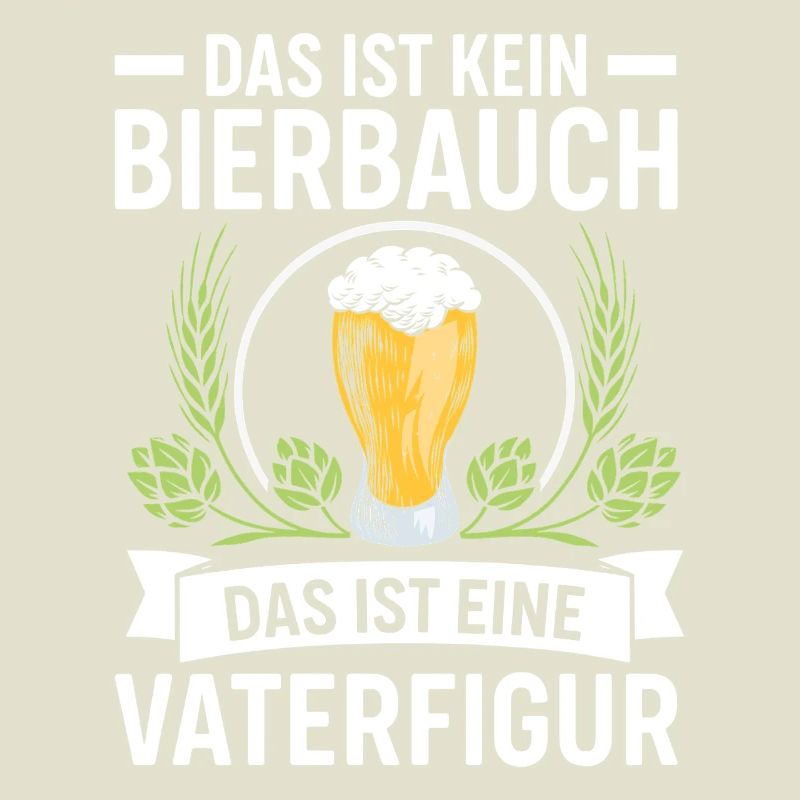 Bald Papa DAS IST KEIN BIERBAUCH DAS IST EINE