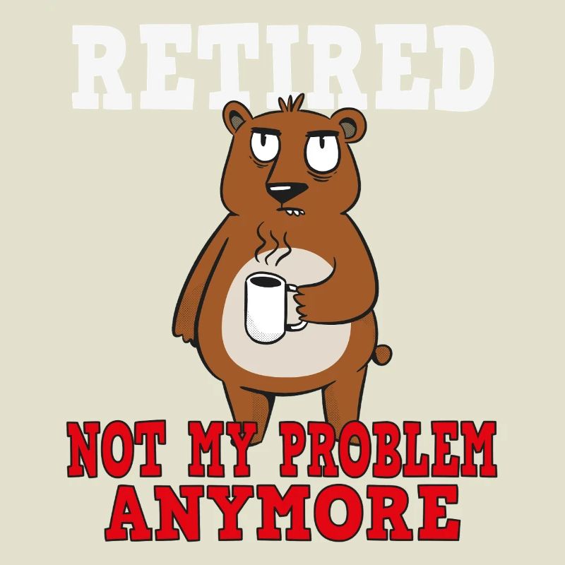 Retirement – No longer my problem