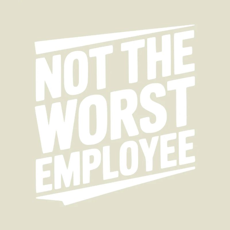 Nicht der schlechteste Mitarbeiter