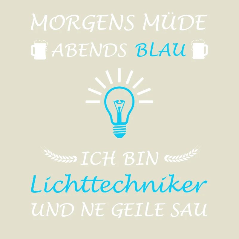 Lichttechniker Lichttechnik Spruch Lichtdesigner