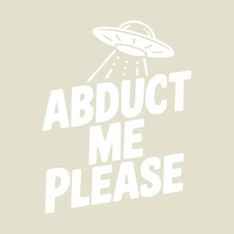 Abduct Me Please