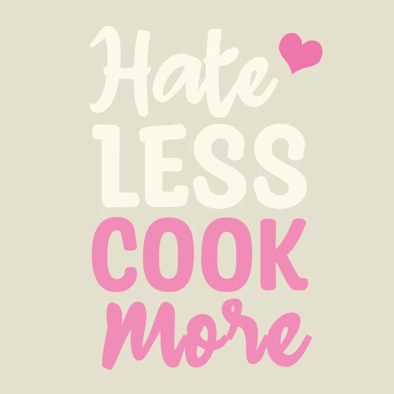 Hate less cook more