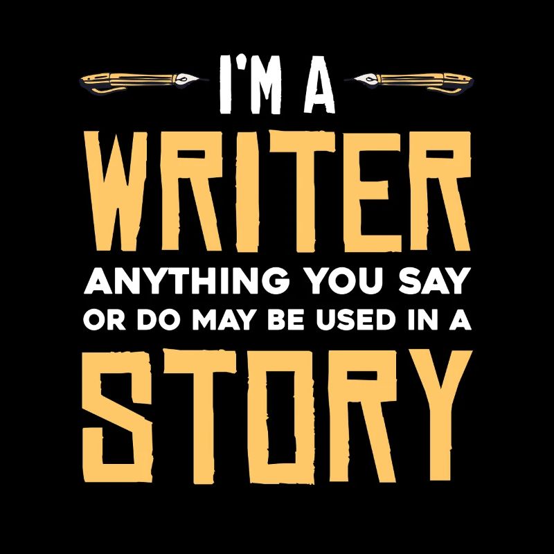 I'm a writer