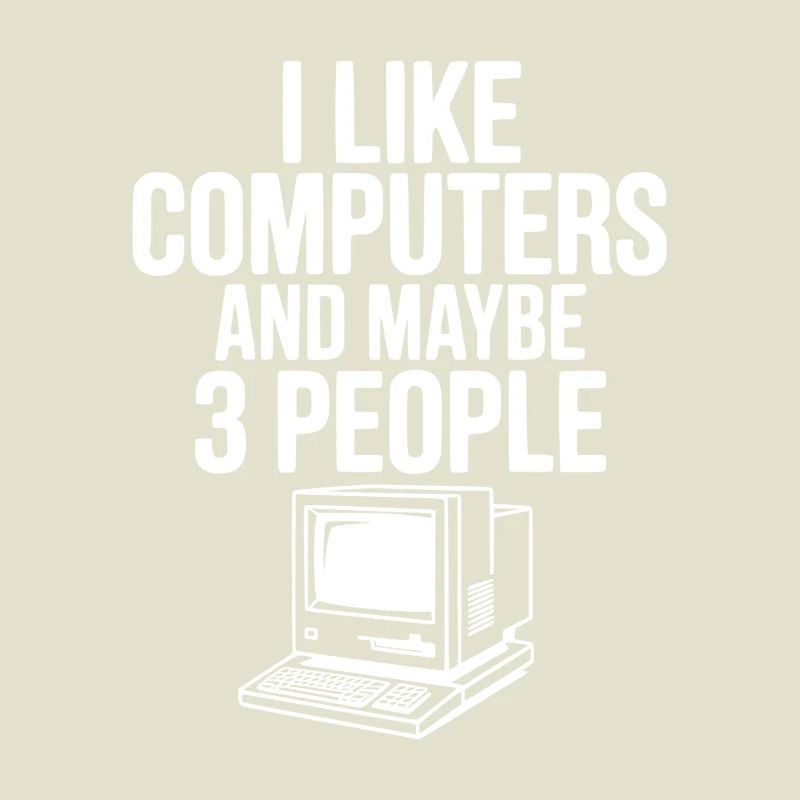I Like Computers and Maybe 3 People