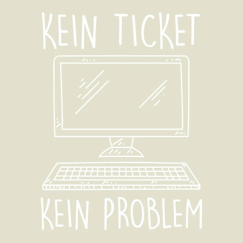 IT Support NO TICKET NO PROBLEM Funny