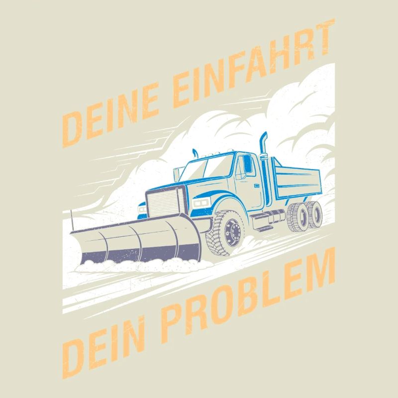 Winter service YOUR DRIVEWAY YOUR PROBLEM Funny