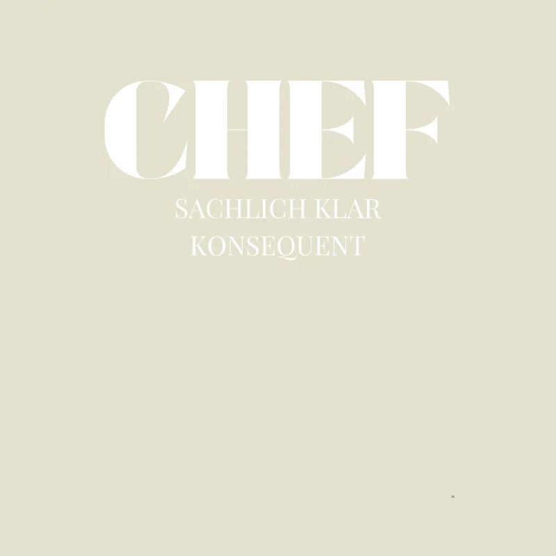Chef Spruch Sachlich klar konsequent