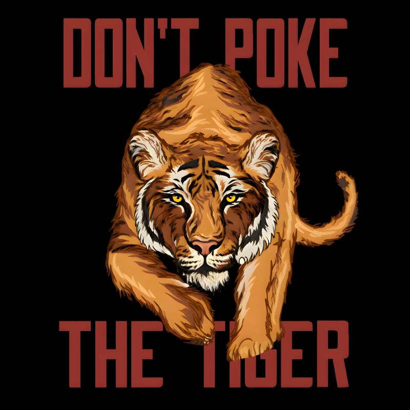 Ne provoquez pas le tigre – Proverbe sur le tigre sauvage