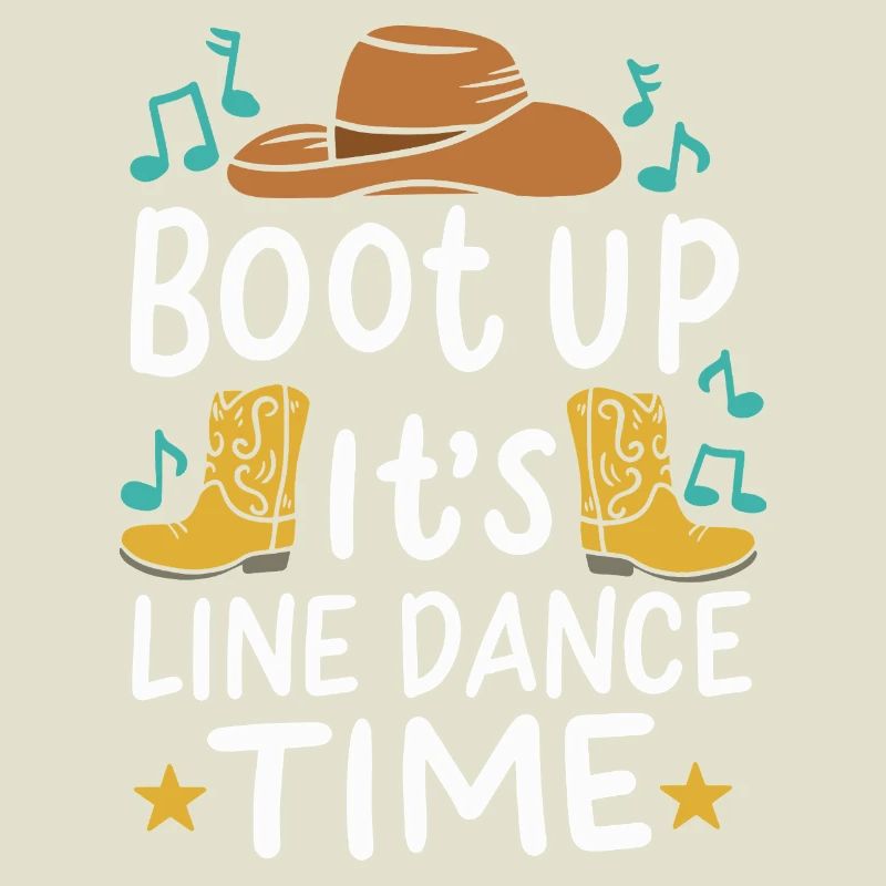 Boot Up It’s Line Dance Time Country Graphic