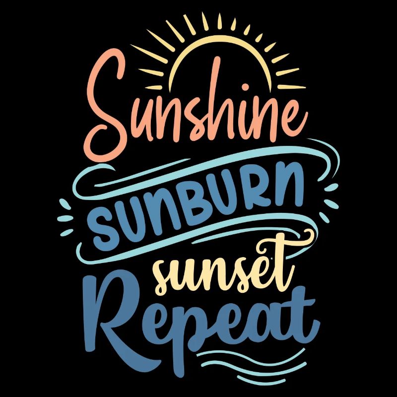 Sunshine Sunburn Sunset Repeat