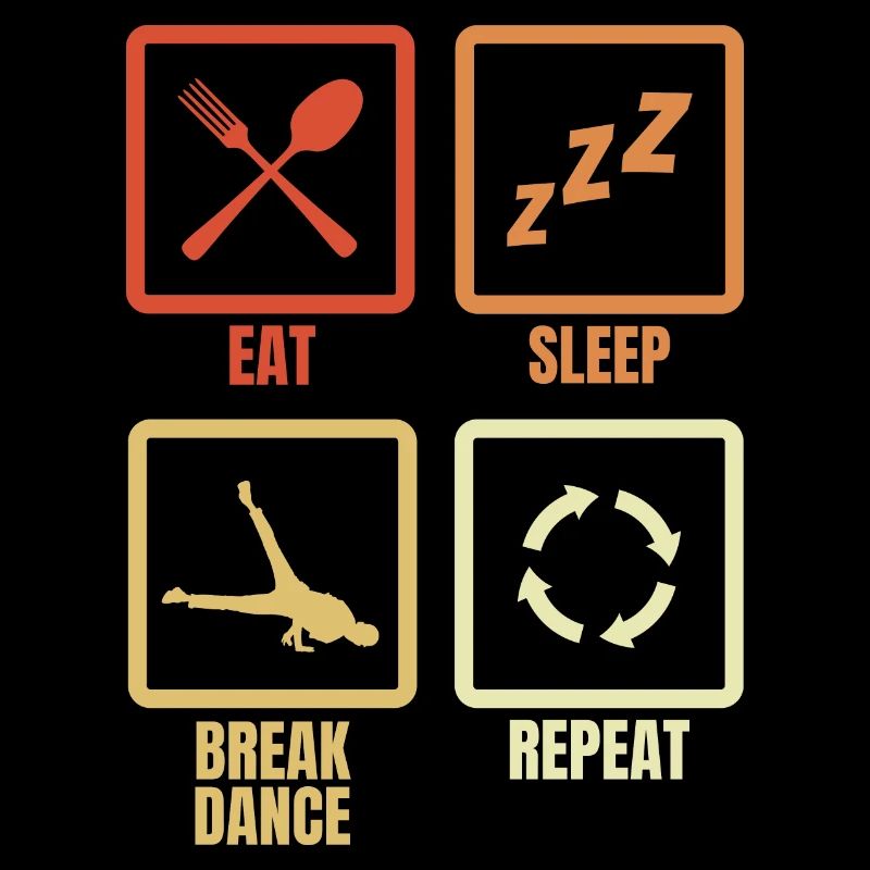Manger, dormir, faire du breakdance, répéter