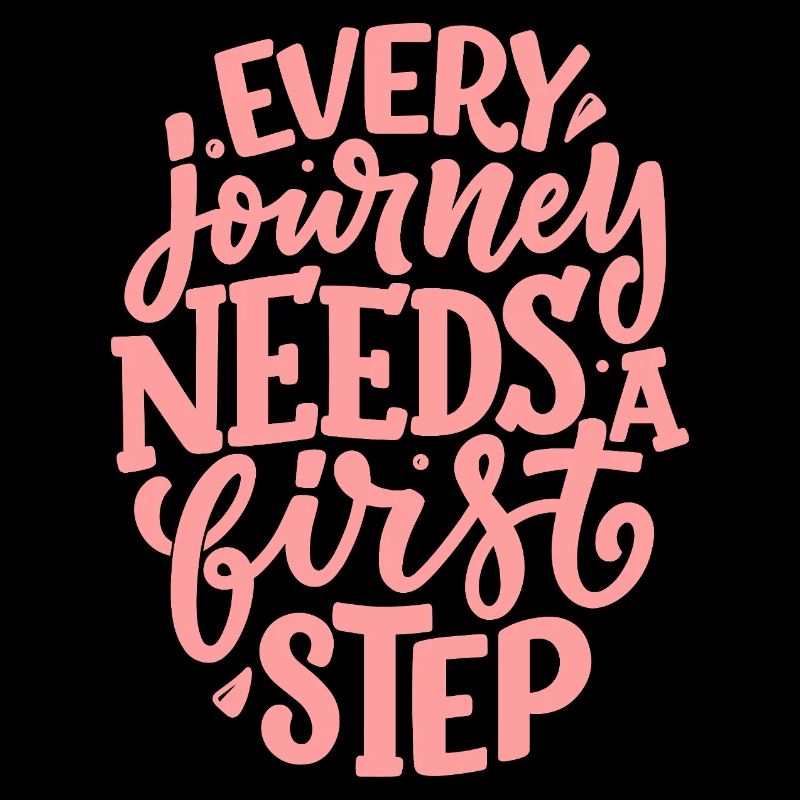 Every Journey Needs A First Step