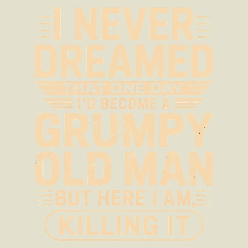 Grumpy Old Man Quote Tee