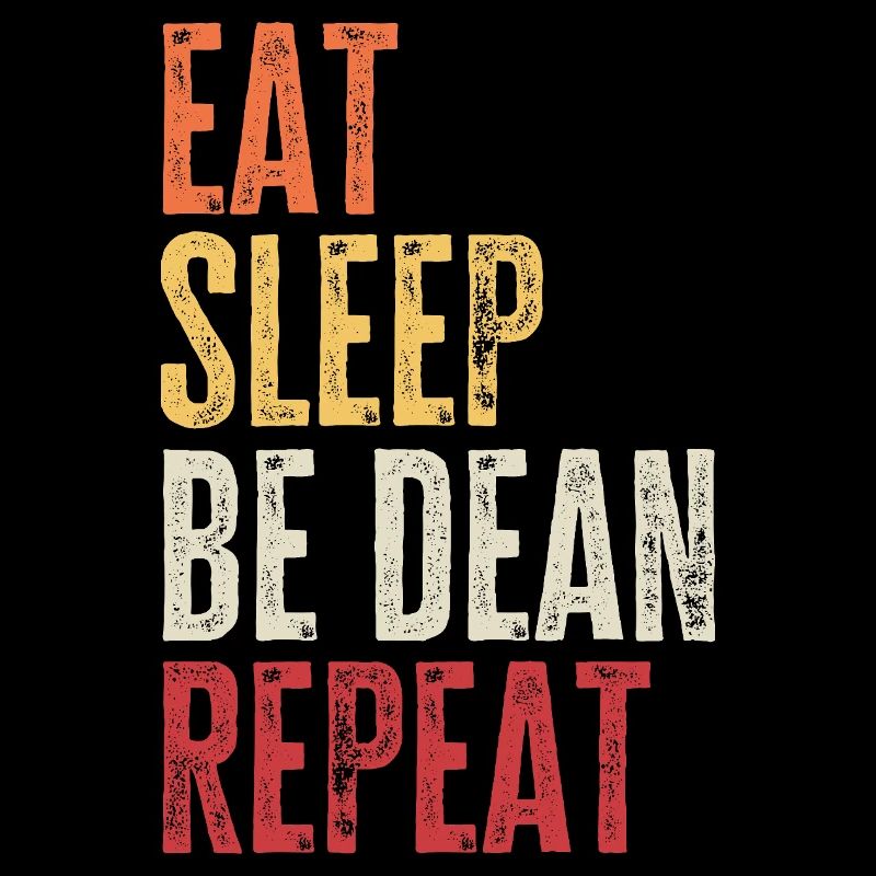 Eat Sleep Be Dean Repeat Retro Name