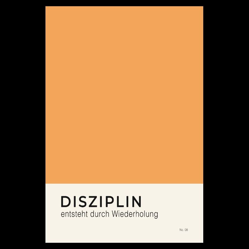 Disziplin entsteht durch Wiederholung Poster
