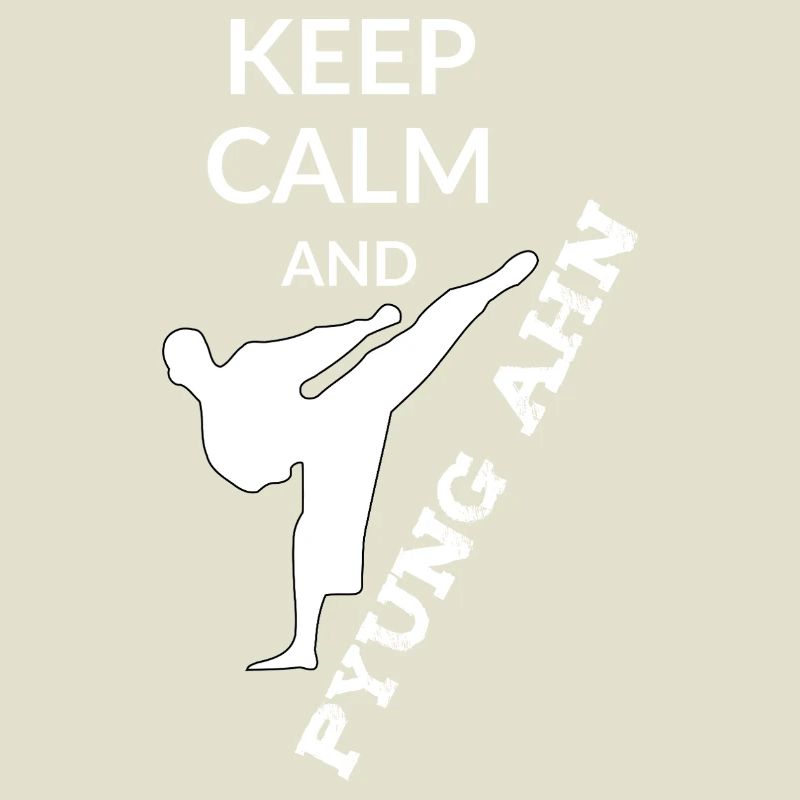 Keep Calm and Pyung Ahn - Funny Taekwondo Design