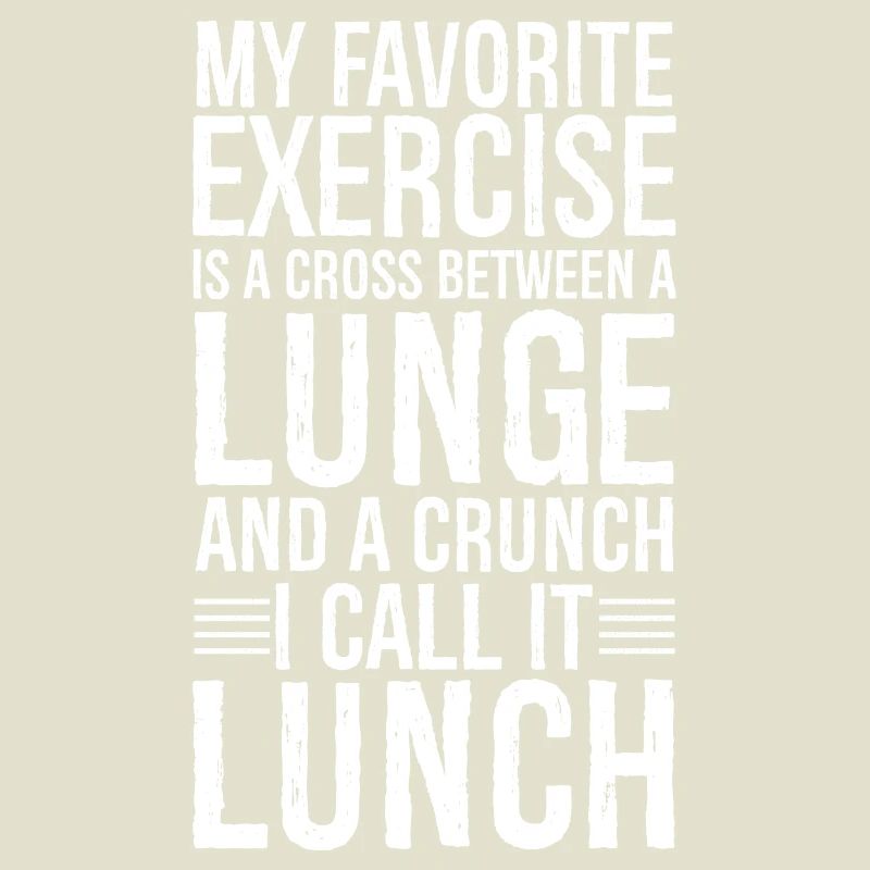 My Favorite Exercise Is A Cross Between A Lunge