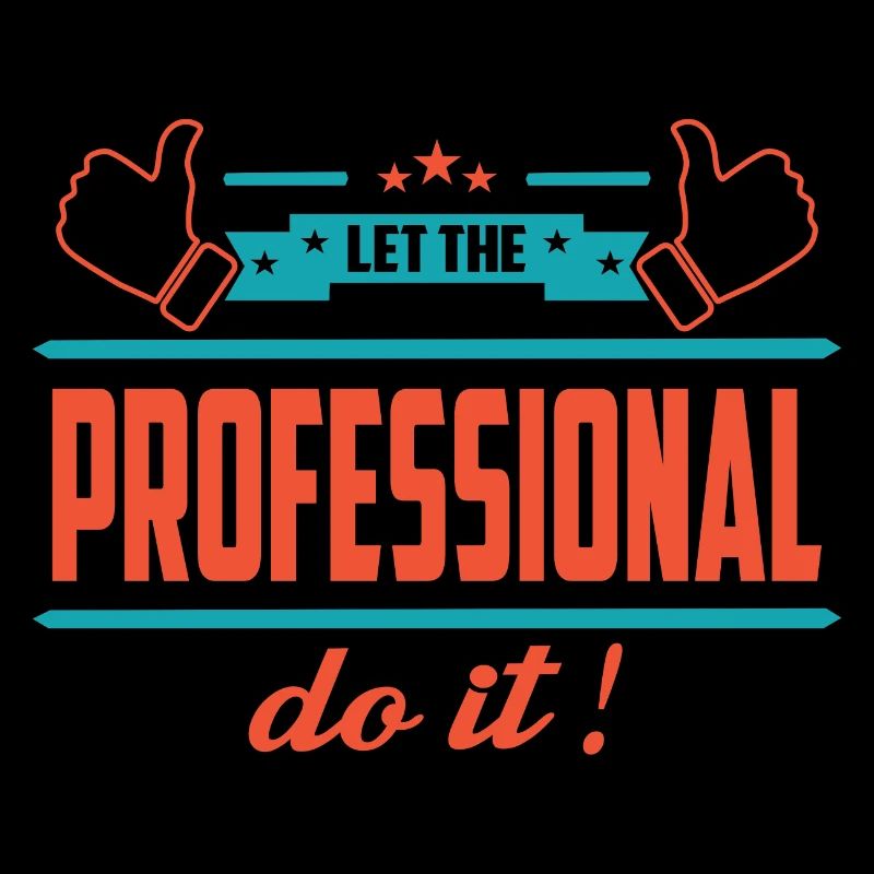 Let the professional do it