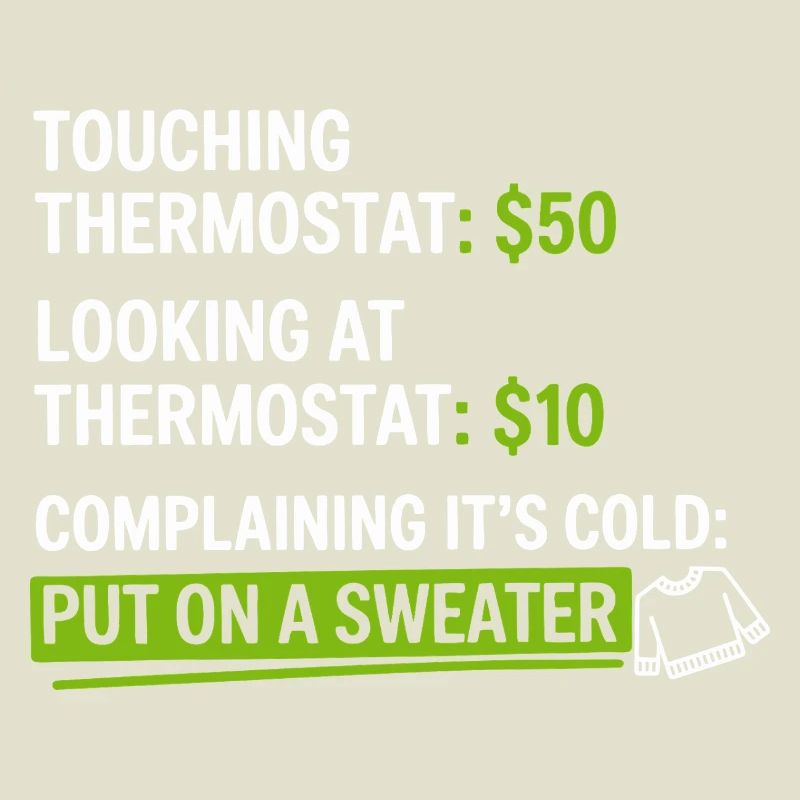 Thermostat-Humor: Zieh einen Pullover an