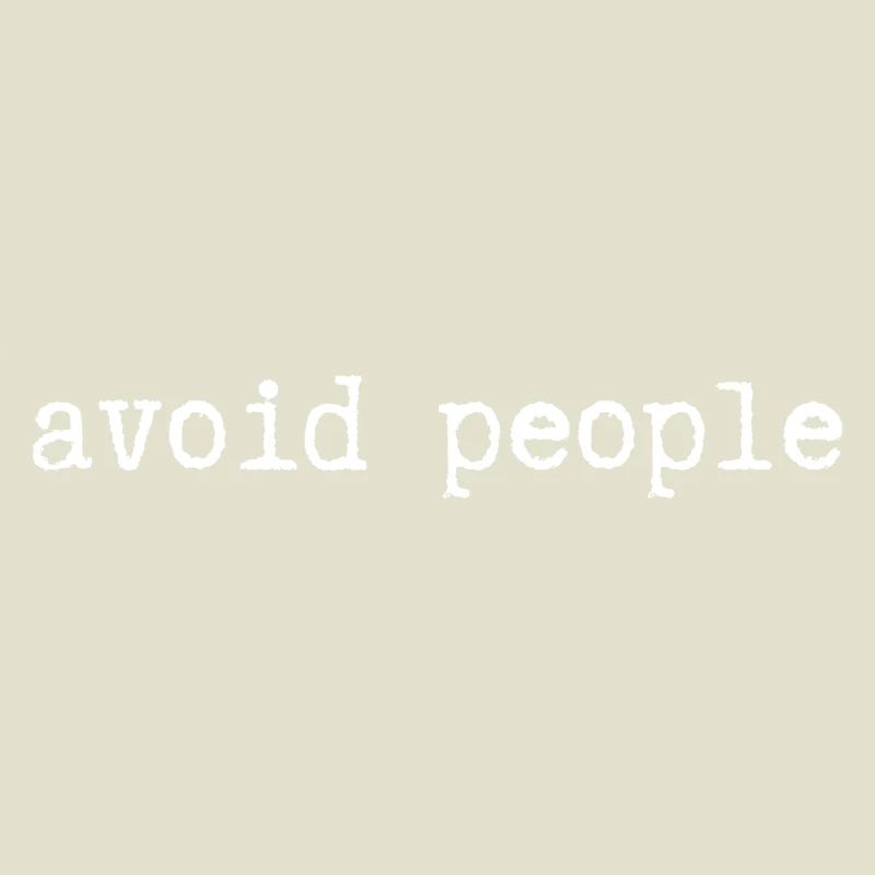 avoid people