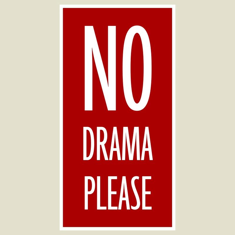 No Drama Please Rest Relaxation Relax Chill Fun