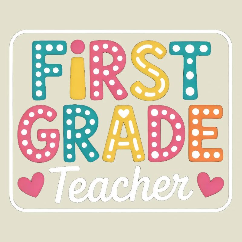 First Grade Teacher Back To School