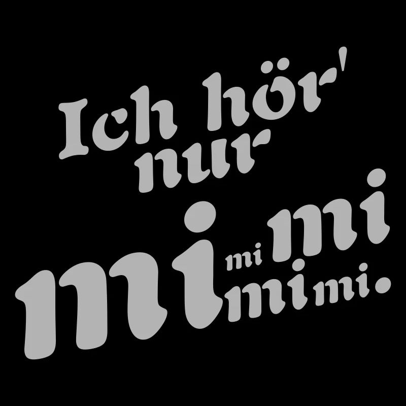 I only hear Mimimi !