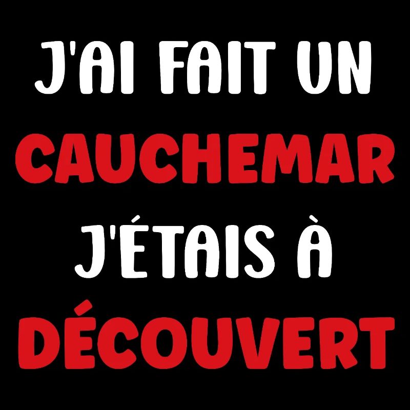 Cauchemar découvert: j'étais à découvert