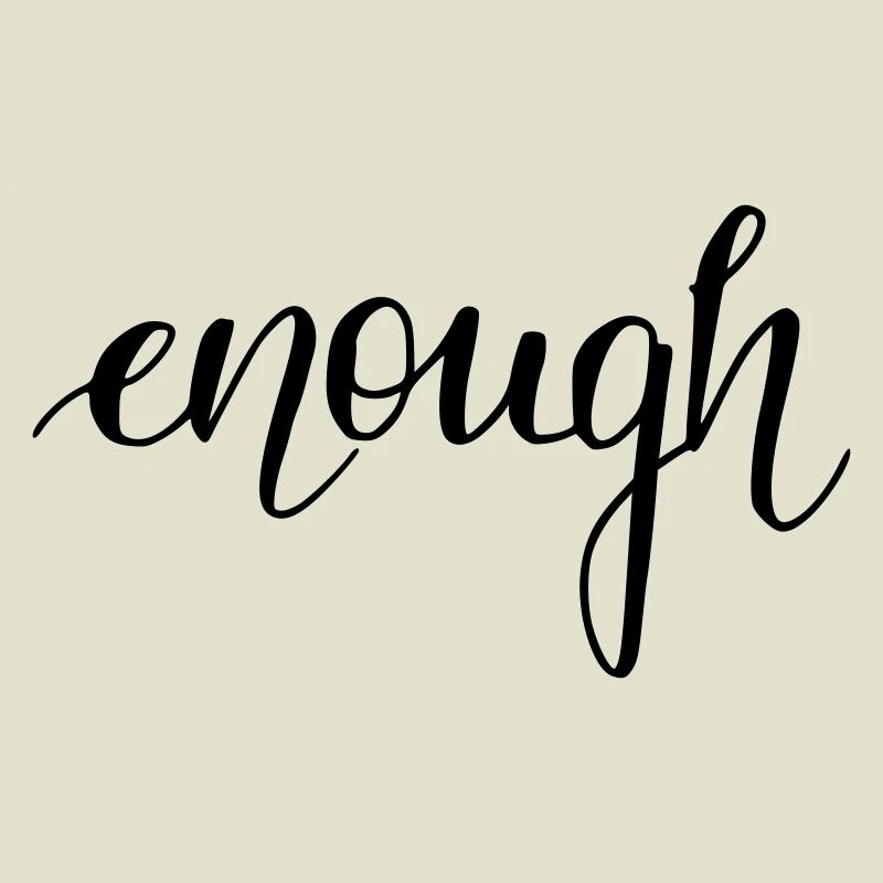 enough