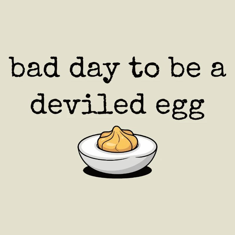 Lustiger Spruch Ei Buffet Essen Bad Day Deviled Eg