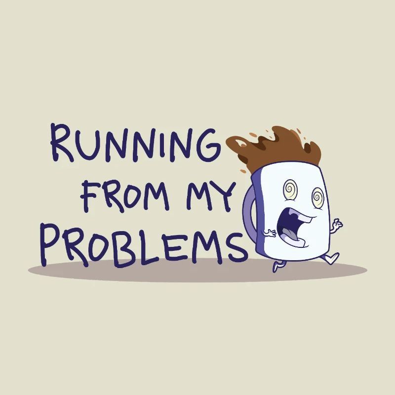 Running from my problems – Lustiger Kaffee Spruch