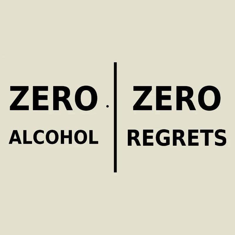 Zero Alcohol, Zero Regrets
