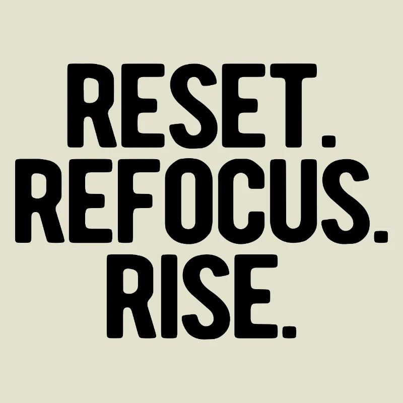 Reset Refocus Rise | New Year's resolutions 2026