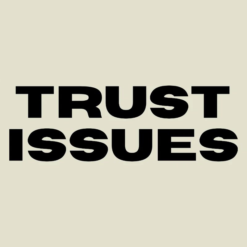 TRUST ISSUES