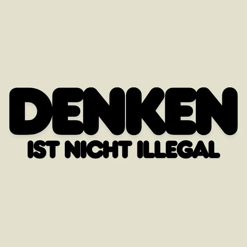 DENKEN IST NICHT ILLEGAL - SCHWARZER IT SPRUCH