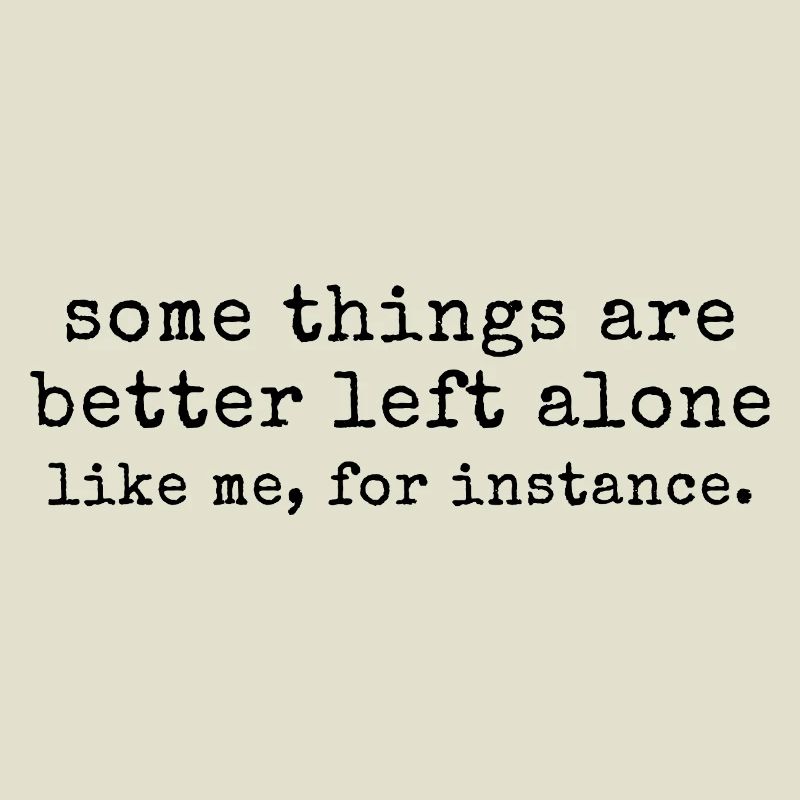 Introvertierter Humor – Manche Dinge sind besser